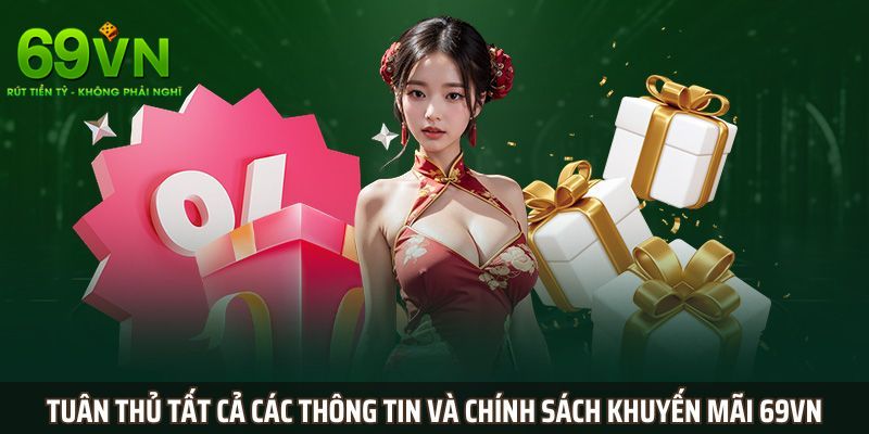 Phải đáp ứng các điều kiện để nhận khuyến mãi 69VN