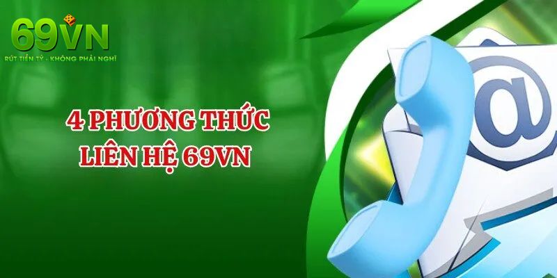 Điểm danh một vài hình thức liên hệ phổ biến tại nhà cái