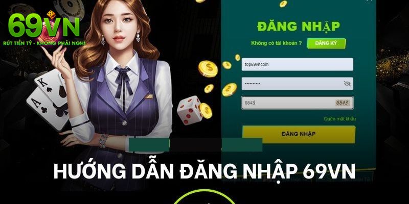 Hướng dẫn chi tiết 3 bước đăng nhập 69VN