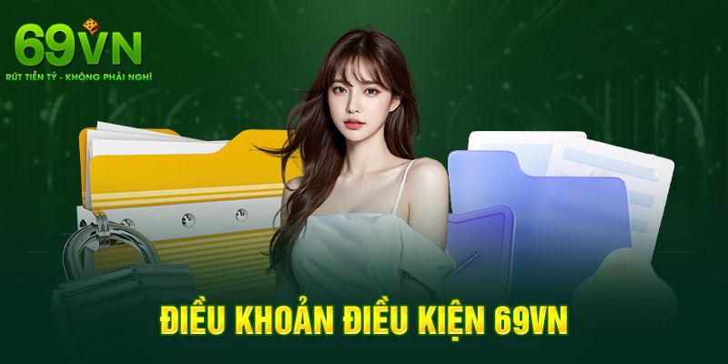 Khái quát qua về điều khoản và điều kiện