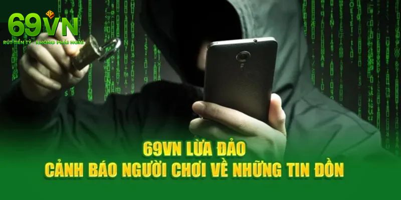 Lý do xuất hiện những tin đồn nói rằng 69VN lừa đảo